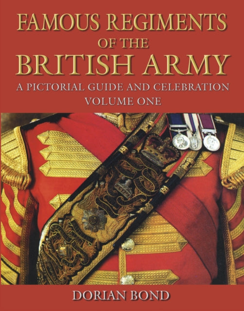 Famous Regiments Of British Army Vo By Bond  Dorian
