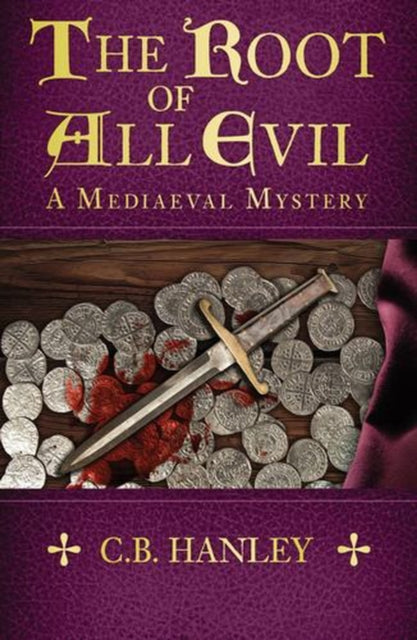 The Root Of All Evil By Hanley  C B