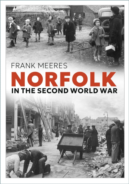 Norfolk In The Second World War By Meeres, Frank