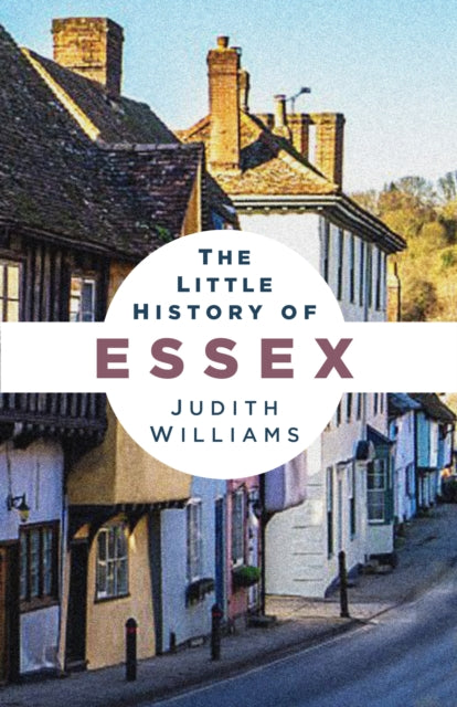 Essex Little History By Williams, Judith