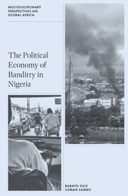 Political Economy Of Banditry In Nigeria By Sule, Babayo