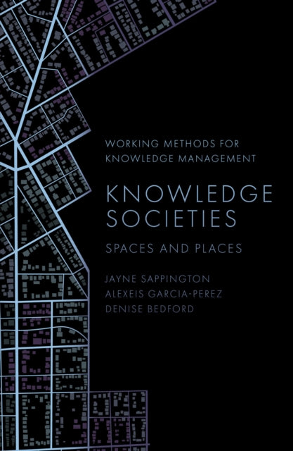 Knowledge Societies Spaces And Places By Sappington, Jayne