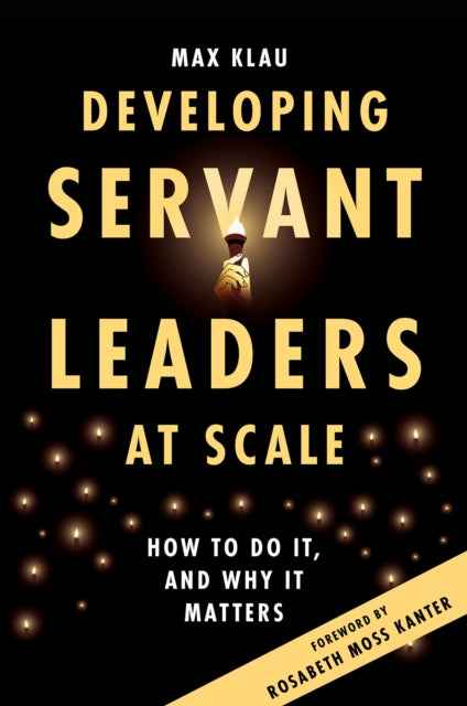 Developing Servant Leaders At Scale