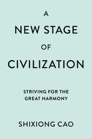 A New Stage Of Civilization Striving Fo By Shixiong Cao