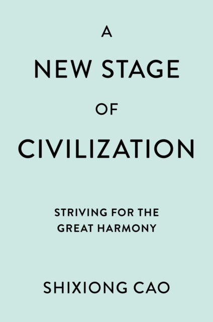 A New Stage Of Civilization Striving Fo By Shixiong Cao