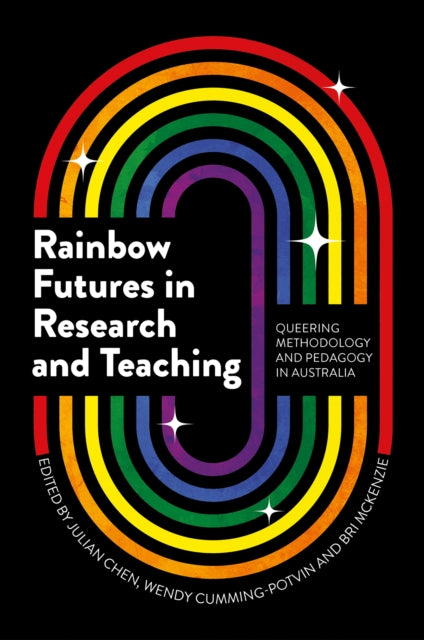 Rainbow Futures In Research And Teachin By Chen, Julian