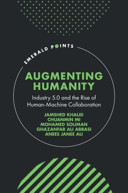 Augmenting Humanity Industry 5.0 And Th