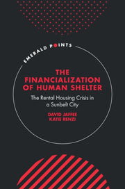 The Financialization Of Human Shelter T By David Jaffee