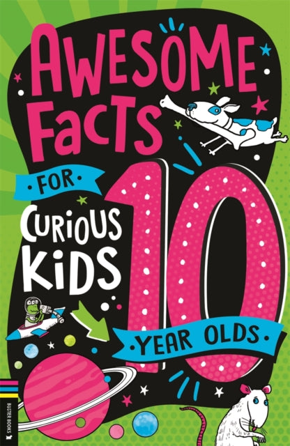 Awesome Facts For Curious Kids 10 Year By Steve Martin