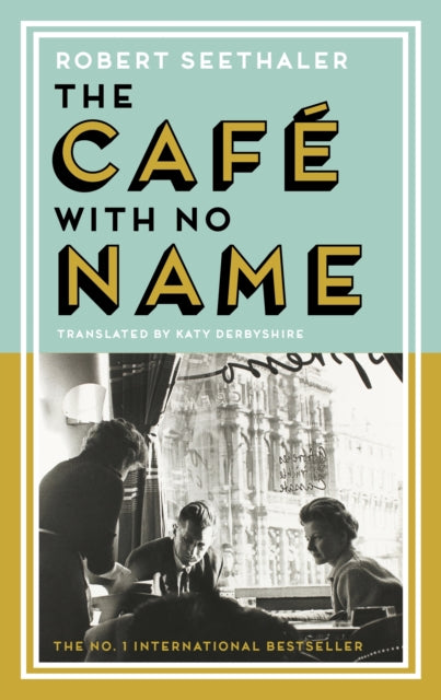 Cafe With No Name By Seethaler, Robert