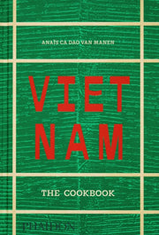 Vietnam The Cookbook