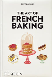 Art Of French Baking By Mathiot, Ginette