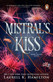 Mistrals Kiss By Hamilton, Laurell K