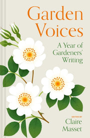 Garden Voices A Year/gardeners Writing By Masset, Claire