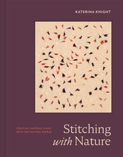 Stitching With Nature By Knight, Katerina