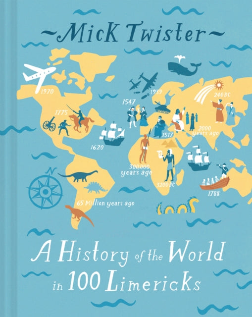 History Of The World In 100 Limericks By Twister, Mick