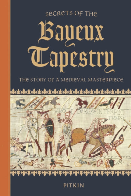 Secrets Of The Bayeux Tapestry By Williams  Brenda