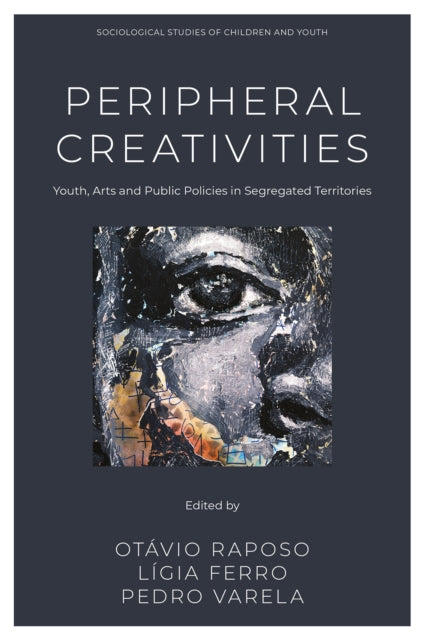 Peripheral Creativities Youth Arts And