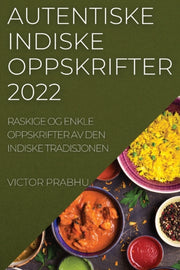 Autentiske Indiske Oppskrifter 2022: Ras
