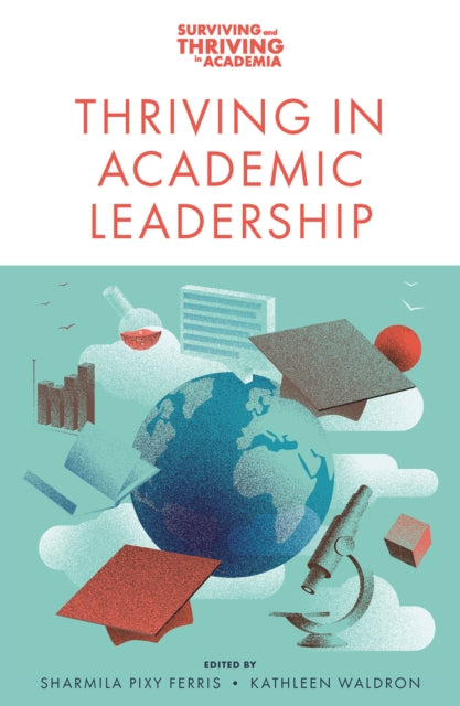 Thriving In Academic Leadership