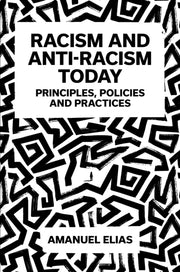 Racism And Anti Racism Today By Elias, Amanuel