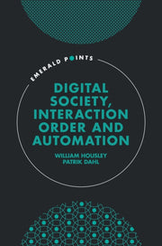Digital Society Interaction Order And