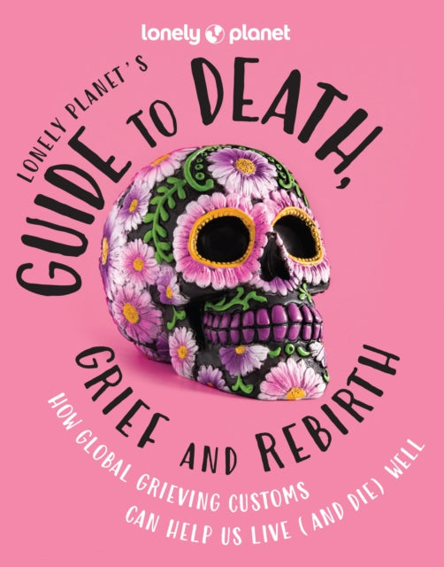 Lonely Planets Guide/death Grief Rebirth
