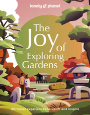Joy Of Exploring Gardens