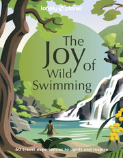 Joy Of Wild Swimming By Lonely Planet