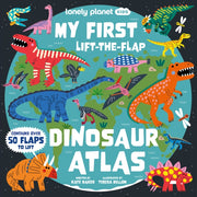 My First Lift The Flap Dinosaur Atlas By Baker Kate