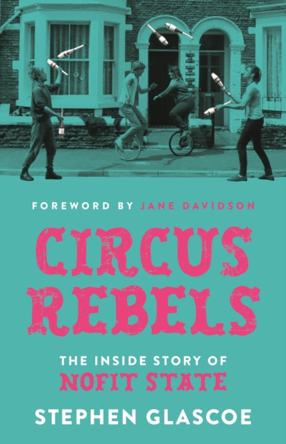 Circus Rebels By Glascoe, Stephen
