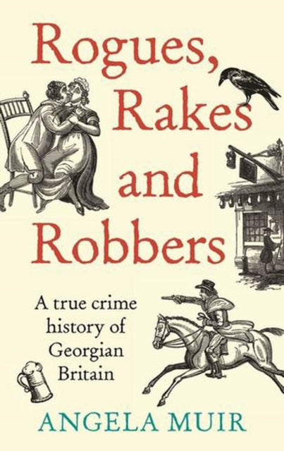 Rogues Rakes & Robbers By Muir, Angela