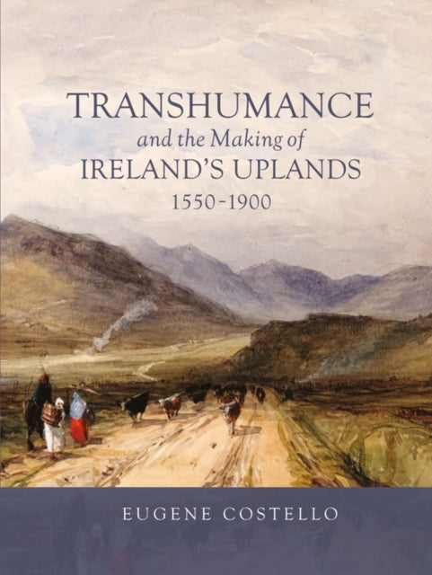 Transhumance & The Making Of Irelands Up