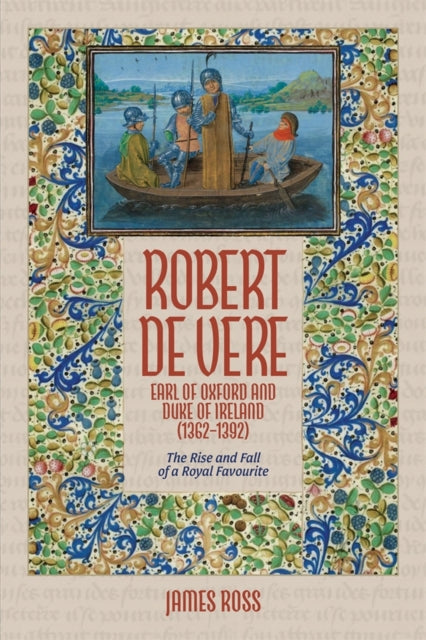 Robert De Vere, Earl Of Oxford And Duke