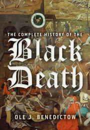 Complete History Of The Black Death By Benedictow, Ole J