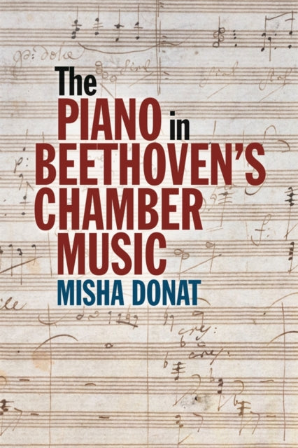 Piano In Beethovens Chamber Music