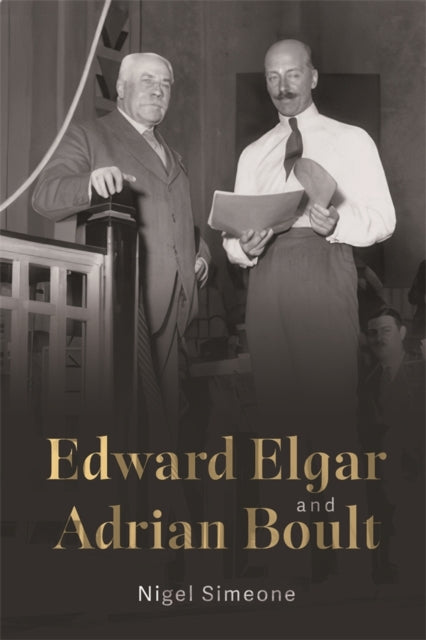 Edward Elgar And Adrian Boult