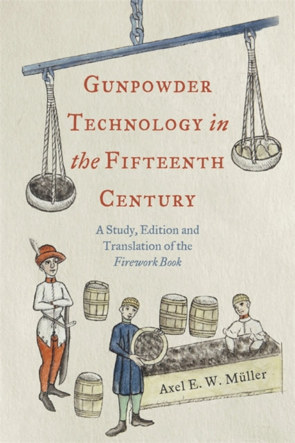Gunpowder Technology In The Fifteenth Ce By M Ller, Axel