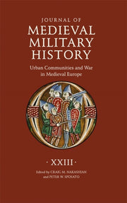 Journal Of Medieval Military History: Vo By Nakashian, Craig M