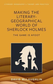 Making The Literary Geographical World By Mclaughlin, David