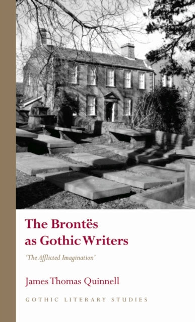Brontes As Gothic Writers
