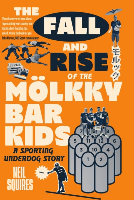 Fall & Rise Of The Molkky Bar Kids By Squires, Neil