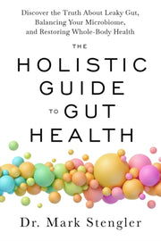 Holistic Guide To Gut Health By Stengler, Mark