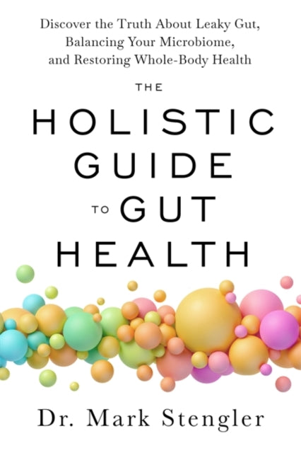 Holistic Guide To Gut Health By Stengler, Mark
