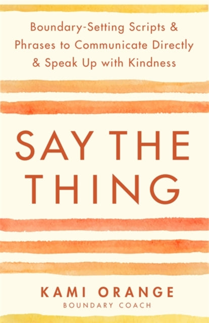 Say The Thing By Orange, Kami