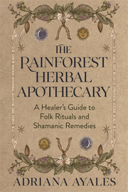 Rainforest Herbal Apothecary By Ayales, Adriana