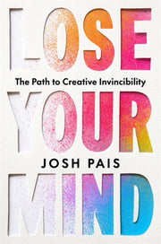 Lose Your Mind By Pais, Josh