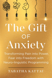Gift Of Anxiety By Kattau, Tabatha