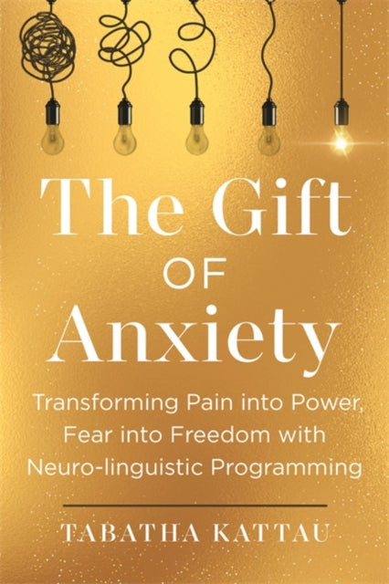 Gift Of Anxiety By Kattau, Tabatha