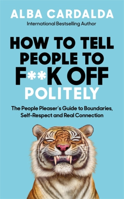 How To Tell People To F*k Off Politely By Cardalda, Alba